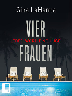 cover image of Vier Frauen--Jedes. Wort. Eine. Lüge. (ungekürzt)